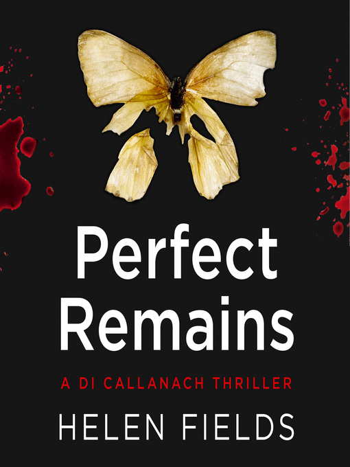 Title details for Perfect Remains by Helen Fields - Wait list